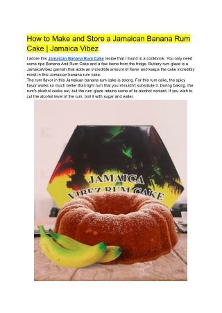 How to Make and Store a Jamaican Banana Rum Cake - Jamaica Vibez