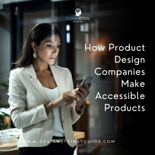 How Product Design Companies Make Accessible Products