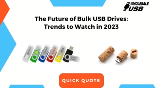 The Future of Bulk USB Drives: Trends to Watch in 2023