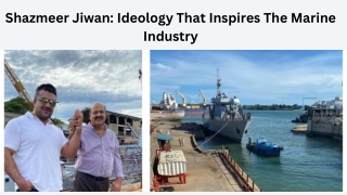 Shazmeer Jiwan: Ideology That Inspires The Marine Industry