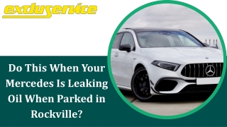 Do This When Your Mercedes Is Leaking Oil When Parked in Rockville