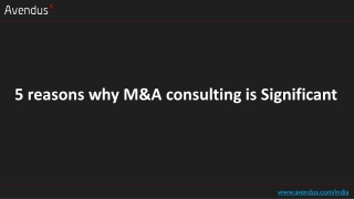5 reasons why M&A consulting is Significant