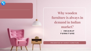 Why Wooden Furniture is Always in Demand in Indian Market - Saraf Furniture