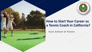 How to Start Your Career as a Tennis Coach in California?