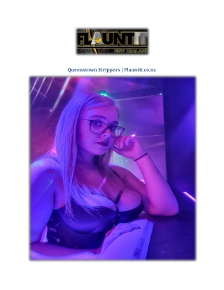 Queenstown Strippers | Flauntit.co.nz