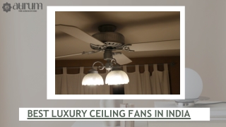 Best luxury ceiling fans in India