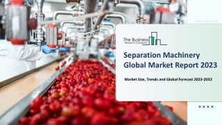 Separation Machinery Market