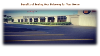 Benefits of Sealing Your Driveway for Your Home