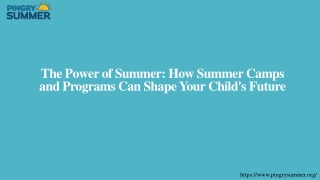 The Power of Summer How Summer Camps and Programs Can Shape Your Child's Future