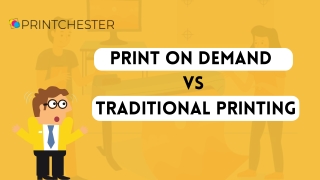 Difference Between Print On Demand and Traditional Printing | Printchester