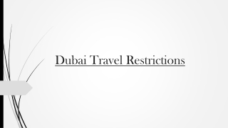 The Latest Dubai Travel Restrictions & Enjoy Your Tour with Confidence