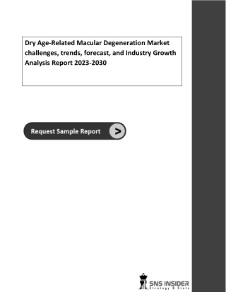 Dry Age-Related Macular Degeneration Market