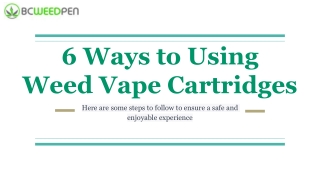 The Best Way to Use Weed Vape Cartridges - Bcweedpen