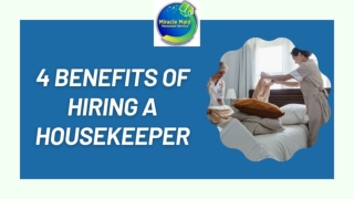 4 Benefits of Hiring a Housekeeper