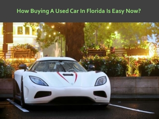 How Buying A Used Car In Florida Is Easy Now