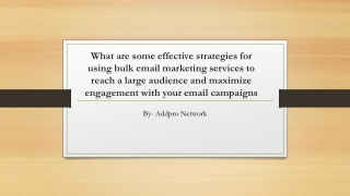 What are some effective strategies for using bulk email marketing services to reach a large audience and maximize engage