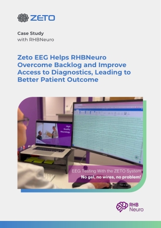 How Zeto EEG Helps RHBNeuro Overcome Backlog and Improve Access to Diagnostics,