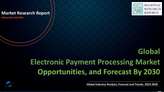 Electronic Payment Processing Market To Witness Huge Growth By 2030