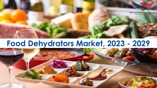 Food Dehydrators Market Future Prospects and Forecast To 2029