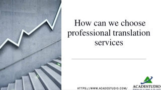 How can we choose professional translation services