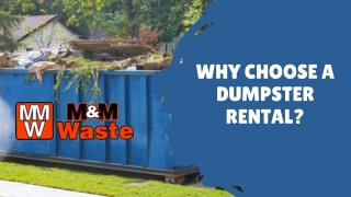 Why Choose A Dumpster Rental?