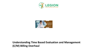 Understanding Time Based Evaluation and Management EM Billing Overhaul