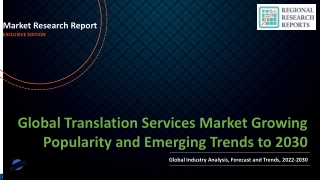 Translation Services Market Growing Popularity and Emerging Trends to 2030