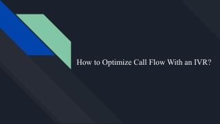 How to Optimize Call Flow With an IVR_