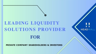 Leading Liquidity Solutions Provider for Private Company Shareholders & Investors