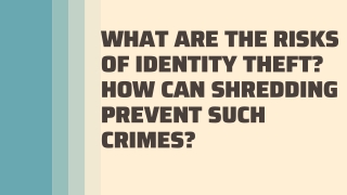 What Are The Risks Of Identity Theft How Can Shredding Prevent Such Crimes