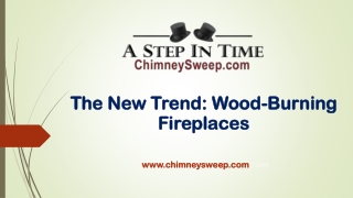 The New Trend: Wood-Burning Fireplaces | A Step in Time Chimney Sweeps