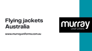 Flying Jackets Australia - www.murrayuniforms.com.au