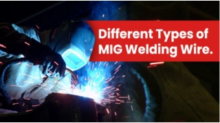 3 Different Types of Wires For MIG Welding - D&H Secheron