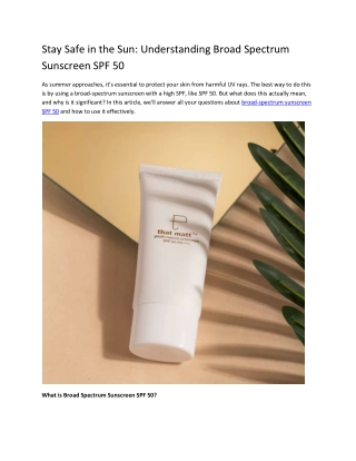 Stay Safe in the Sun: Understanding Broad Spectrum  Sunscreen SPF 50