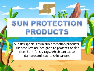 SUN PROTECTION PRODUCTS