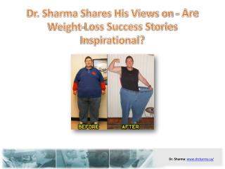 Dr. Sharma Shares His Views on - Are Weight-Loss Success Sto