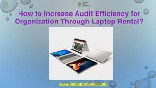 How to Increase Audit Efficiency for Organization Through Laptop Rental