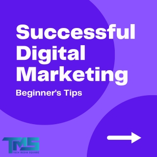 Successful Digital Marketing Tips
