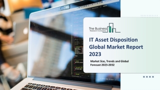 IT Asset Disposition Market 2023: Size, Share, Segments, And Forecast 2032