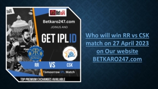 Who will win RR vs CSK match on 27 April 2023 on Our website BETKARO247.com
