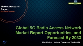 5G Radio Access Network Market is predicted to reach US$ 9.7% Bn in 2033