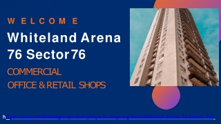 Whiteland Arena 76 Sector 76 Commercial Retail Shop & Office