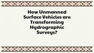 How Unmanned Surface Vehicles are Transforming Hydrographic Surveys
