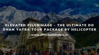 Elevated Pilgrimage - The Ultimate Do Dham Yatra Tour Package by Helicopter