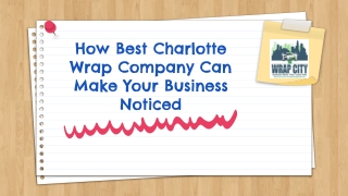How Best Charlotte Wrap Company Can Make Your Business Noticed