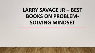 Larry Savage Jr – Best Books On Problem-Solving Mindset