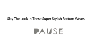 Slay The Look In These Super Stylish Bottom Wears