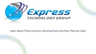 Learn About These Common Electrical Parts And How They Are Used_