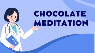 Chocolate Meditation
