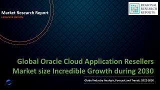 Oracle Cloud Application Resellers Market size Incredible Growth during 2030